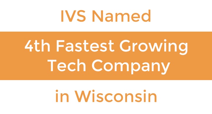 IVS Named 4th Fastest Growing Tech Company in Wisconsin